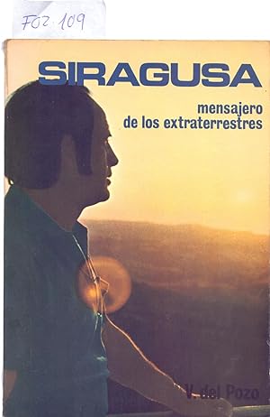Immagine del venditore per SIRAGUSA, MENSAJERO DE LOS EXTRATERRESTRES venduto da Libreria 7 Soles