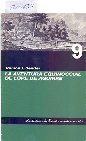 Imagen del vendedor de LA AVENTURA EQUINOCCIAL DE LOPE DE AGUIRRE a la venta por Libreria 7 Soles