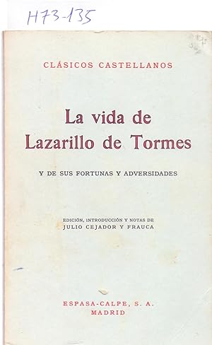 Imagen del vendedor de LA VIDA DE LAZARILLO DE TORMES, Y DE SUS FORTUNAS Y ADVERSIDADES a la venta por Libreria 7 Soles