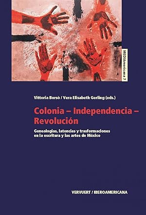 Seller image for COLONIA-INDEPENDENCIA-REVOLUCION GENEALOGAS, LATENCIAS Y TR for sale by Imosver