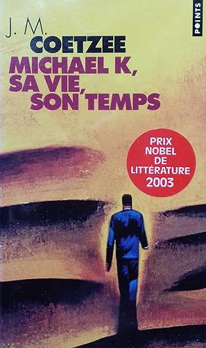 Bild des Verkufers fr Michael K, sa vie, son temps. zum Verkauf von Librairie Pique-Puces