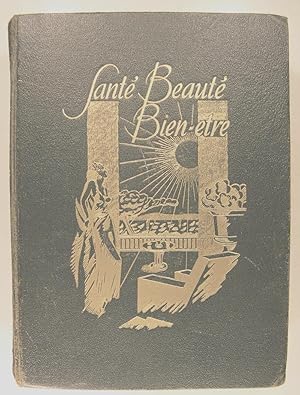 Seller image for Sant - Beaut, Bien-tre - Vivre vieux en restant jeune. for sale by Philippe Lucas Livres Anciens