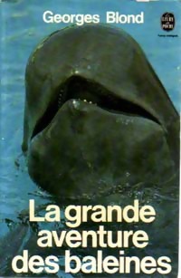 La grande aventure des baleines - Georges Blond