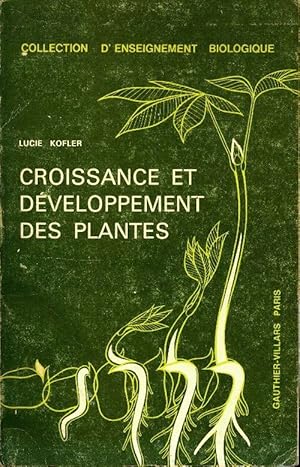 Image du vendeur pour Croissance et d?veloppement des plantes - Lucie Kofler mis en vente par Book Hmisphres