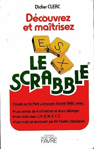 Seller image for D?couvrez et ma?trisez le scrabble - Didier Clerc for sale by Book Hmisphres