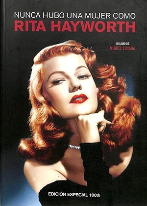 NUNCA HUBO UNA MUJER COMO RITA HAYWORTH