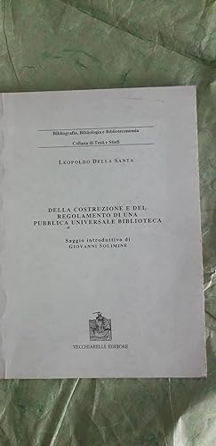 Immagine del venditore per DELLA COSTRUZIONE E DEL REGOLAMENTO DI UNA PUBBLICA UNIVERSALE BIBLIOTECA venduto da Libreria Neapolis di Cirillo Annamaria