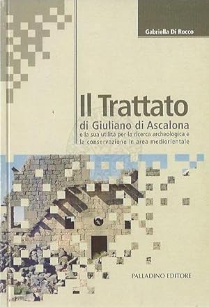 Immagine del venditore per Il trattato di Giuliano di Ascalona e la sua utilit per la ricerca archeologica e la conservazione in area mediorientale venduto da Libreria Neapolis di Cirillo Annamaria