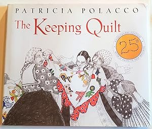 The Keeping Quilt: 25th Anniversary Edition