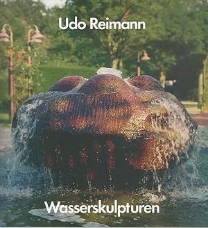 Bild des Verkufers fr Udo Reimann: Wasserskulpturen / Texte Sibylle Neumann-Gler; Verffentlichungen des Stadtmuseums Oldenburg, 58 zum Verkauf von Licus Media