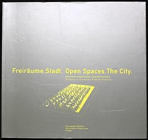 Seller image for Freirume Stadt. Open Spaces. The City. Erkenntnisse zeitgenssicher Landschaftsarchitektur (Deutsch / Englisch) for sale by Graphem. Kunst- und Buchantiquariat