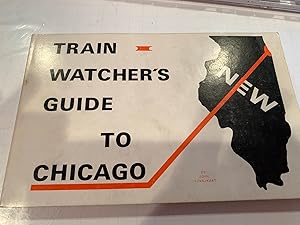 NEW Train watcher's guide to chicago