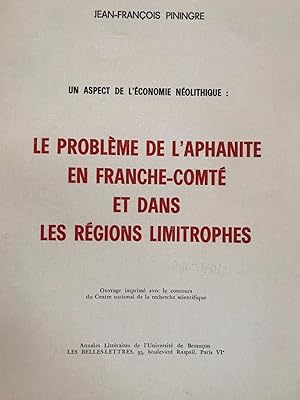 Un aspect de l'économie néolithique : le problème de l'aphanite en Franche-Comté et dans les régi...