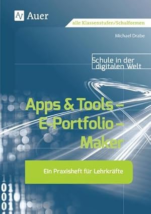 Seller image for Apps & Tools - E-Portfolio - Maker : Ein Praxisheft fr den Unterricht for sale by AHA-BUCH GmbH