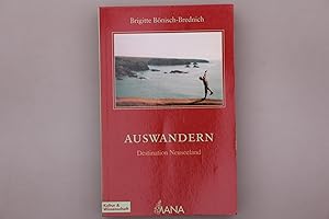 Seller image for AUSWANDERN. Destination Neuseeland; eine ethnographische Migrationsstudie for sale by INFINIBU KG
