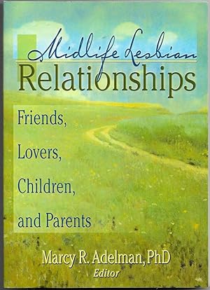 Seller image for Midlife Lesbian Relationships; Friends, Lovers, Children, and Parents for sale by tsbbooks
