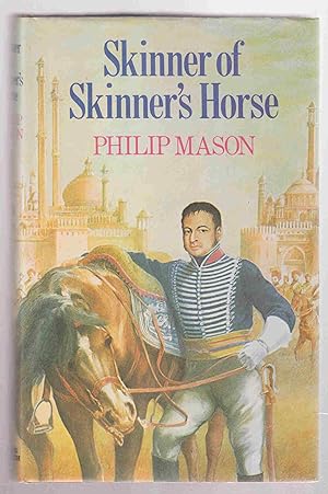 Image du vendeur pour Skinner of Skinner's Horse A Fictional Portrait mis en vente par Riverwash Books (IOBA)
