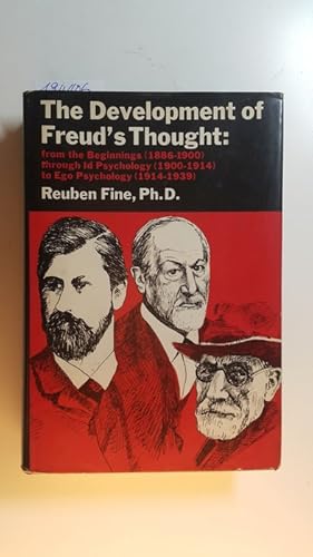 Bild des Verkufers fr The development of Freud's thought : from the beginnings (1866 - 1900) through id psychology (1900 - 1914) to ego psychology (1914 - 1939) zum Verkauf von Gebrauchtbcherlogistik  H.J. Lauterbach