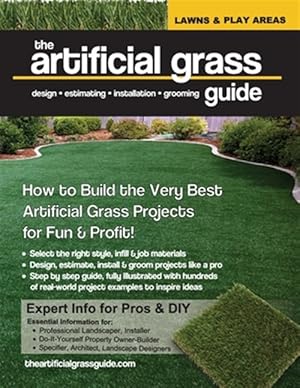 Image du vendeur pour the artificial grass guide: design, estimating, installation and grooming mis en vente par GreatBookPricesUK