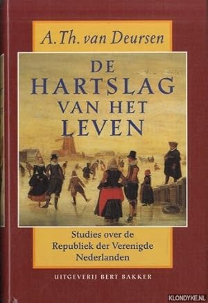 Bild des Verkufers fr De hartslag van het leven: Studies over de Republiek der Verenigde Nederlanden zum Verkauf von Klondyke