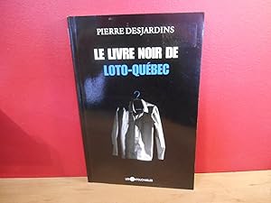 Seller image for LE LIVRE NOIR DE LOTO QUEBEC for sale by La Bouquinerie  Dd