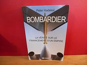 BOMBARDIER LA VERITE SUR LE FINANCEMENT D'UN EMPIRE