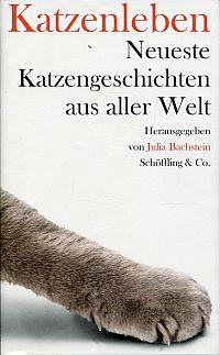 Seller image for Katzenleben. Neueste Katzengeschichten aus aller Welt. for sale by Bcher Eule