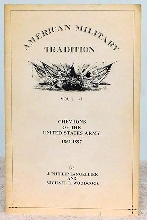 Seller image for American Military Tradition Vol. 1 #1: Chevrons of the United States Army 1861-1897 for sale by Argyl Houser, Bookseller