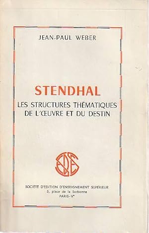 Image du vendeur pour Stendhal: Les structures thmatiques de l'oeuvres et du destin, mis en vente par L'Odeur du Book
