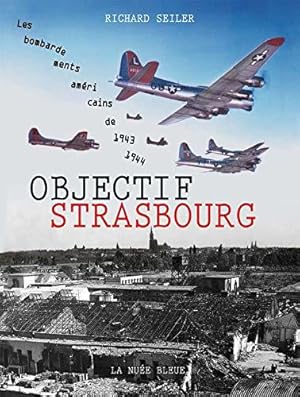 Image du vendeur pour Objectif Strasbourg mis en vente par JLG_livres anciens et modernes