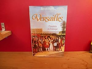 Immagine del venditore per Versailles, Passions et politique venduto da La Bouquinerie  Dd