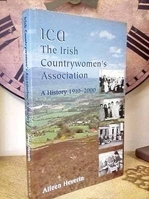 Seller image for ICA ,The Irish Country Women's Association: A History 1910 - 2000 for sale by Newtown Rare Books