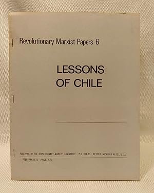 Image du vendeur pour Lessons of Chile [Revolutionary Marxist Papers 6] mis en vente par Book House in Dinkytown, IOBA