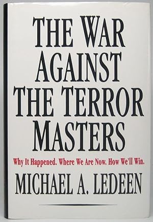 Seller image for The War Against the Terror Masters: Why It Happened. Where We Are Now. How We'll Win for sale by Main Street Fine Books & Mss, ABAA