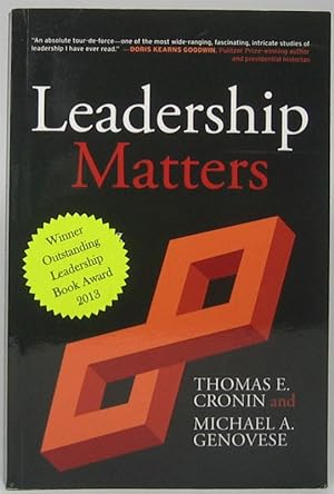 Imagen del vendedor de Leadership Matters: Unleashing the Power of Paradox a la venta por Main Street Fine Books & Mss, ABAA