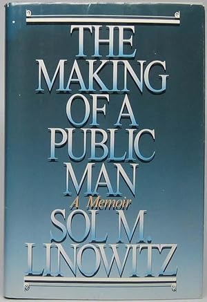 Imagen del vendedor de The Making of a Public Man: a Memoir a la venta por Main Street Fine Books & Mss, ABAA