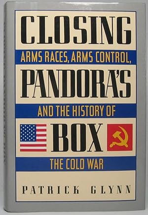 Immagine del venditore per Closing Pandora's Box: Arms Races, Arms Control, and the History of the Cold War venduto da Main Street Fine Books & Mss, ABAA