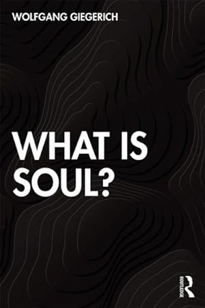 Imagen del vendedor de What Is Soul? a la venta por GreatBookPrices