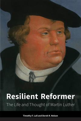 Bild des Verkufers fr Resilient Reformer: The Life and Thought of Martin Luther (Paperback or Softback) zum Verkauf von BargainBookStores