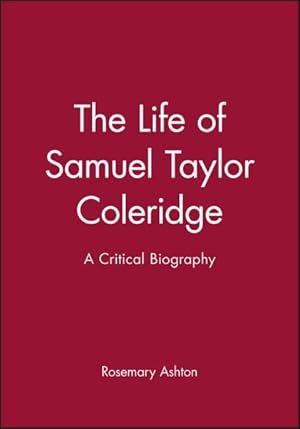 Seller image for Life of Samuel Taylor Coleridge : A Critical Biography for sale by GreatBookPricesUK