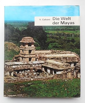 Bild des Verkufers fr Die Welt der Mayas. Mit zahlr. Abb. zum Verkauf von Der Buchfreund