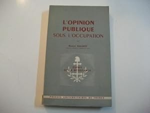 Immagine del venditore per L'opinion publique sous l'occupation. venduto da Ottmar Mller