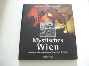 Image du vendeur pour Mystisches Wien. Verborgene Schtze. Versunkene Welten. Orte der Nacht. mis en vente par Ottmar Mller