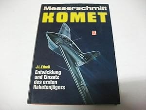 Bild des Verkufers fr Messerschmitt Komet. Entwicklung und Einsatz des ersten Raketenjgers. zum Verkauf von Ottmar Mller