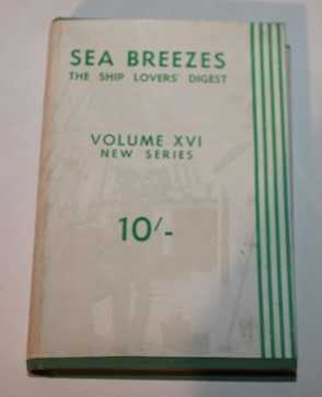 Sea Breezes - The Ship Lovers' Digest. New Series Volume 16 July-Dec. 1953