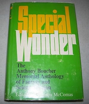 Image du vendeur pour Special Wonder: The Anthony Boucher Memorial Anthology of Fantasy and Science Fiction mis en vente par Easy Chair Books