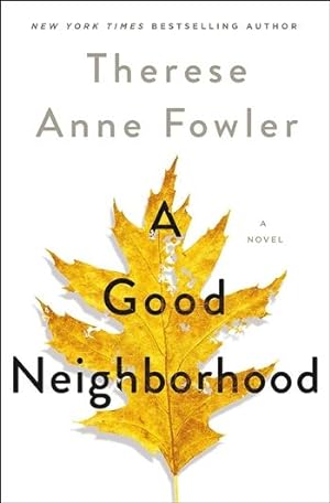 Seller image for Fowler, Therese Anne | Good Neighborhood, A | Signed First Edition Copy for sale by VJ Books