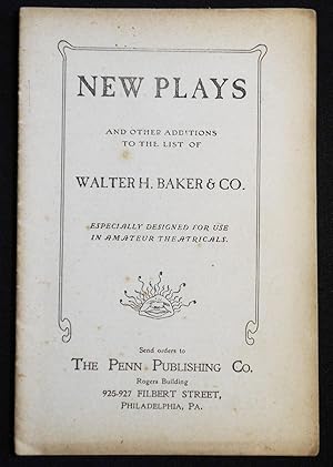 Imagen del vendedor de New Plays and Other Additions to the List of Walter H. Baker & Co.: Especially Designed for Use in Amateur Theatricals a la venta por Classic Books and Ephemera, IOBA