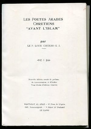 Les Poetes Arabes Chretiens "Avant L'Islam" Vol 1-6 Nouvelle Edition Munie De Preface.