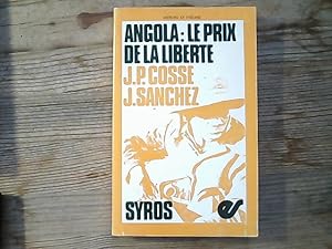 Image du vendeur pour Angola: Le prix de la liberte. mis en vente par Antiquariat Bookfarm